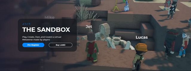 『ザ・サンドボックス』　「ＮＦＴゲーム界のマイクラ」。アバター同士が交流でき、建物やアイテム、ゲームなどを自在に作れる仮想空間！