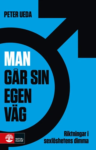 スウェーデンで話題騒然のピーター博士の著書『Man gar sin egen vag――Riktningar i sexloshetens dimma(我が道を行く――霧の中の非モテ男性たち)』